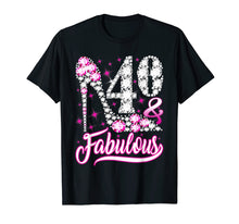 Load image into Gallery viewer, 40 and Fabulous T-Shirt 40th Birthday Gift Women

