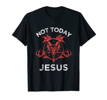 Load image into Gallery viewer, Not Today Jesus Shirt - Funny Meme Baphomet Sigil Black God
