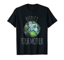 Load image into Gallery viewer, Respect your mother shirt earth day t-shirt vintage tees
