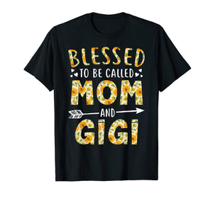 Blessed to Be Called Mom and Gigi Sunflower Tee Shirt