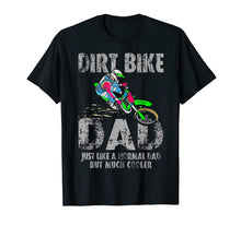 Load image into Gallery viewer, Cool Dirt Bike Dad T-Shirt Father&#39;s Day Gift
