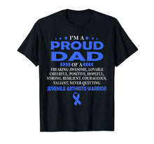 Load image into Gallery viewer, I&#39;m proud dad of Juvenile Arthritis warrior t shirt
