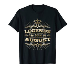 Legends are Born in August T-Shirt King Queen Crown
