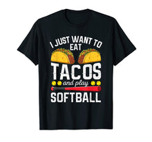 Load image into Gallery viewer, I Just Want To Eat Tacos And Play Softball T-Shirt Boys Gift

