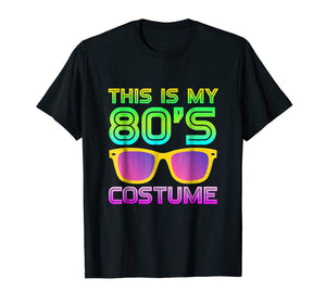 This Is My 80s Costume | Neon 80s Party Wear Outfit T-Shirt