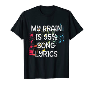 My Brain is 95% Song Lyrics T-Shirt