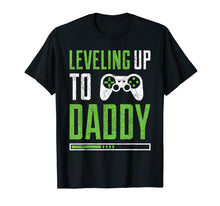 Load image into Gallery viewer, Leveling up to Daddy T-Shirt Promoted To Dad Shirt
