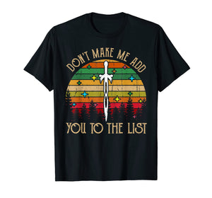 Don't Make Me Add You To List Retro Vintage T-shirt