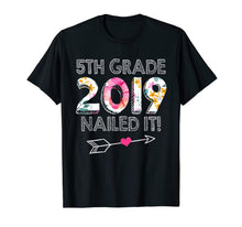 Load image into Gallery viewer, 5th Grade Nailed It 2019 Graduation Funny Gift T-Shirt
