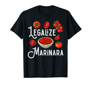 Marinara Tomato Sauce - Legalizing It T-Shirt