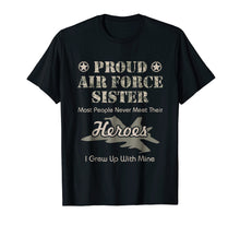 Load image into Gallery viewer, Proud Air Force Sister T-Shirt
