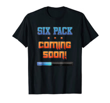 Load image into Gallery viewer, Gym T-shirt, Six Pack Coming Soon, Fit Abs by Zany Brainy

