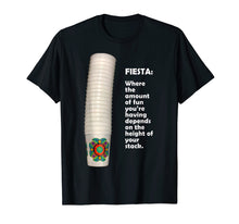 Load image into Gallery viewer, funny fiesta stack of cups shirt
