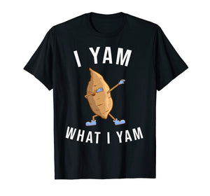 I Yam What I Yam Shirt - Food Pun Shirts