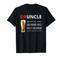 Load image into Gallery viewer, Druncle Shirt Beer Funny Drunk Uncle T-shirt For Uncle
