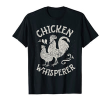 Load image into Gallery viewer, Chicken Whisperer T Shirt Funny Farm Poultry Farmer Gifts
