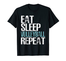 Load image into Gallery viewer, Eat Sleep Volleyball Repeat T-Shirt Cool Sport Game Gift
