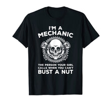 Load image into Gallery viewer, Mens I&#39;m A Mechanic T shirt | Funny Gift For Mechanician Tees
