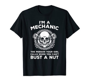 Mens I'm A Mechanic T shirt | Funny Gift For Mechanician Tees