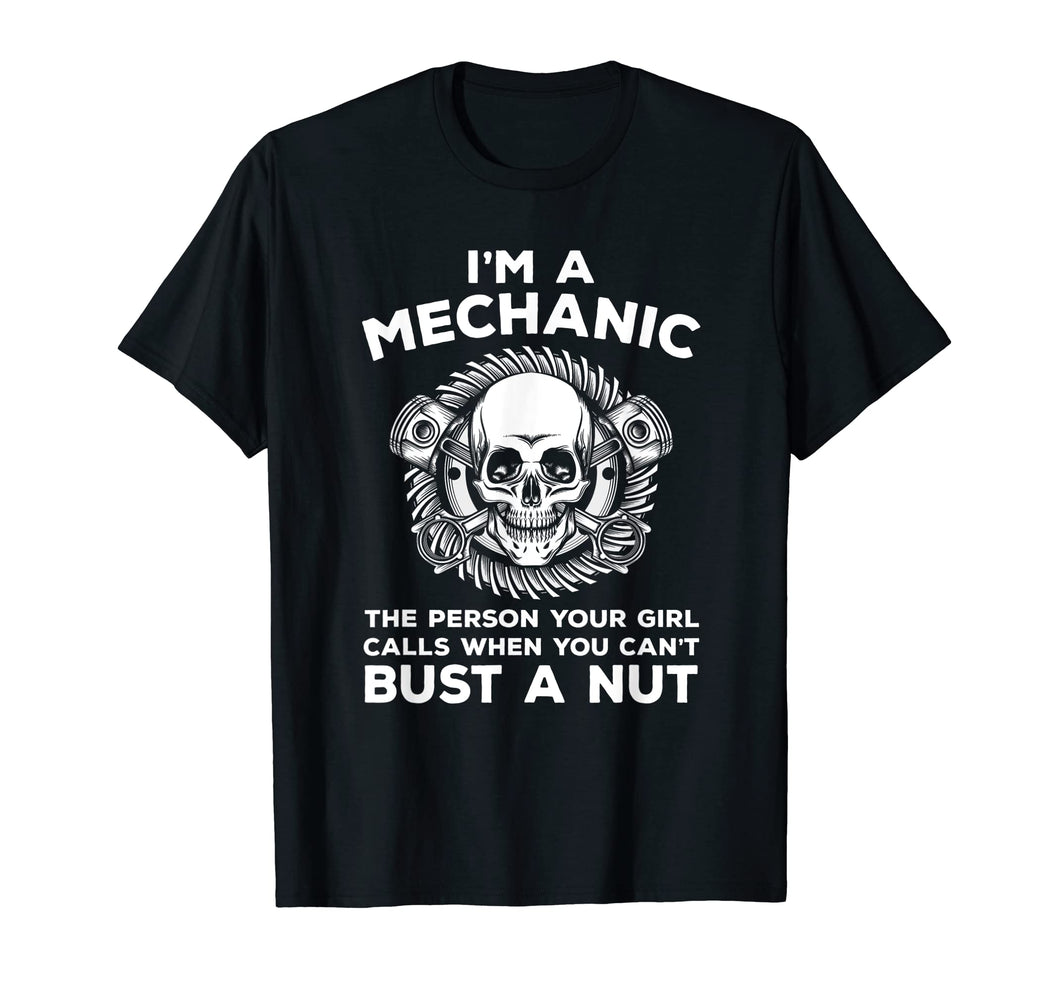 Mens I'm A Mechanic T shirt | Funny Gift For Mechanician Tees
