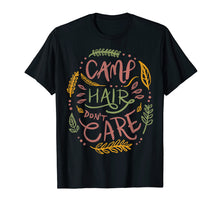 Load image into Gallery viewer, Camp Hair Don't Care Camping Outdoors T shirt Women Kids

