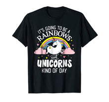 Load image into Gallery viewer, Unicorn T-Shirt - It&#39;s Going to be a Rainbows and Unicorns K
