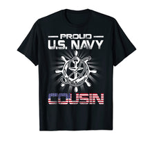 Load image into Gallery viewer, Proud US Navy Cousin T-Shirt
