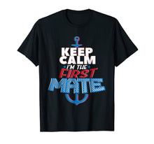 Load image into Gallery viewer, Funny First Mate Boating Sailing T-shirt Nautical Men Women
