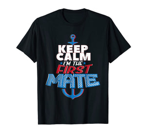 Funny First Mate Boating Sailing T-shirt Nautical Men Women