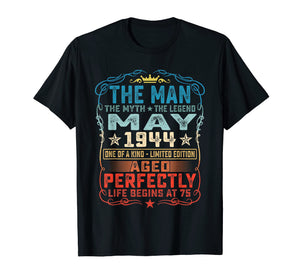 75th Birthday Gifts T-Shirt Fun The Man Myth Legend May 1944