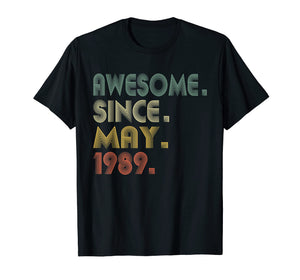 30th Birthday Gifts T-Shirt Vintage Awesome Since May 1989