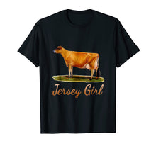 Load image into Gallery viewer, A REAL JERSEY GIRL - THE FAMILY HAS A COW FARM Tshirt
