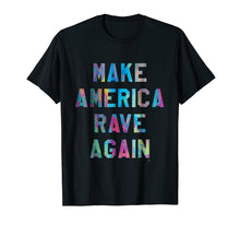 Load image into Gallery viewer, Make America Rave Again - Electronic Dance Music MAGA Shirt
