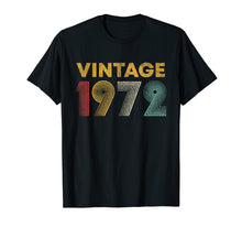 Load image into Gallery viewer, 47th Birthday Gift Idea Vintage 1972 T-Shirt Men Women
