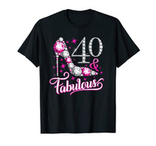 Load image into Gallery viewer, 40 &amp; Fabulous T-shirt. 40th Birthday t shirt for women.
