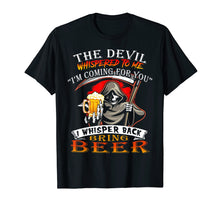 Load image into Gallery viewer, The devil whispered to me I'm coming for you I whisper back
