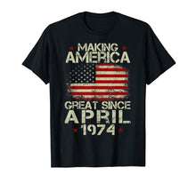 Load image into Gallery viewer, April 1974 45 Years Old 45th Birthday Gift 1974 Yrs Shirt
