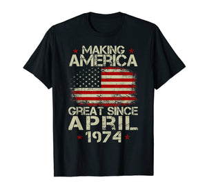 April 1974 45 Years Old 45th Birthday Gift 1974 Yrs Shirt