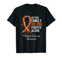 Load image into Gallery viewer, In This Family No One Fights Alone Shirt Multiple Sclerosis
