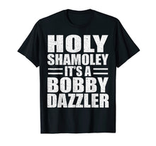Load image into Gallery viewer, Curse of Oak Island Holy Shamoley Bobby Dazzler Gift TShirt

