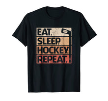 Load image into Gallery viewer, Eat Sleep Hockey Repeat T-shirt Funny Ice Hockey Retro Gift
