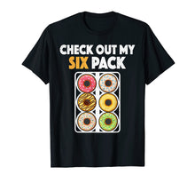Load image into Gallery viewer, Check Out My Six Pack Donut T Shirt Funny Dessert Abs Pun
