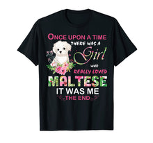 Load image into Gallery viewer, There was a girl who really love Maltese Dog lover Tshirt
