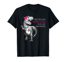Load image into Gallery viewer, Don't Mess With Mommysaurus You'll Get Jurasskicked Shirt

