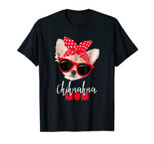 Load image into Gallery viewer, Chihuahua Shirt Funny Dog Shirt Mom Sunglasses Dog Lover Tee
