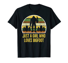 Load image into Gallery viewer, Girl Bigfoot T-Shirt, Just a Girl Who Loves Bigfoot Shirt
