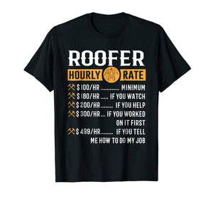 Funny Roofer Gifts - Roofer Hourly Rate T-Shirt