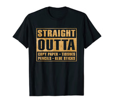 Load image into Gallery viewer, Straight Outta Copy Paper Tissues Pencils Glue Stick T-Shirt
