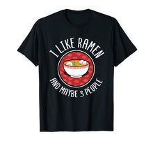 Load image into Gallery viewer, I Like Ramen Shirt Japanese Noodles Anime Lover Gift
