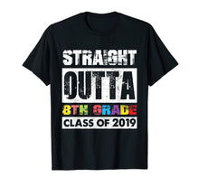 Load image into Gallery viewer, Straight Outta 8Th Grade Shirt Class Of 2019 Graduation Gift
